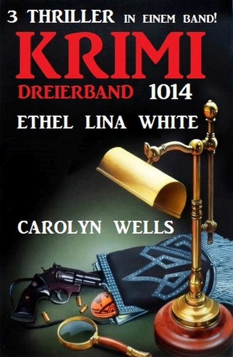 ?Krimi Dreierband 1014 -  Carolyn Wells,  Ethel Lina White