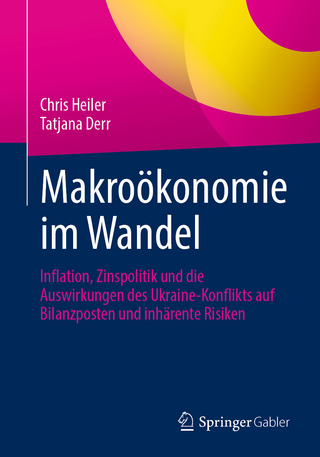 Makroökonomie im Wandel - Chris Heiler; Tatjana Derr