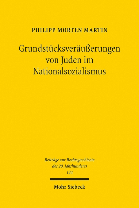 Grundstücksveräußerungen von Juden im Nationalsozialismus -  Philipp Morten Martin