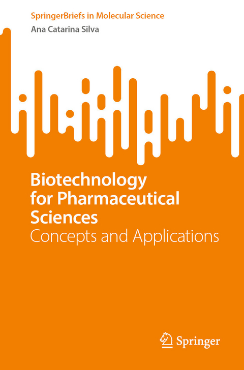 Biotechnology for Pharmaceutical Sciences -  Ana Catarina Silva