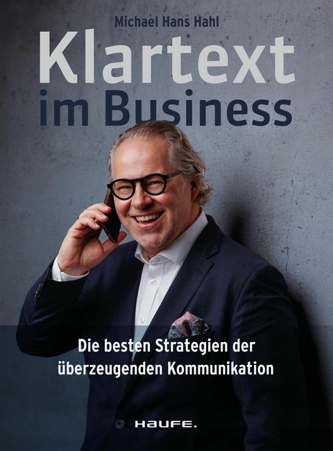Klartext im Business -  Michael Hans Hahl