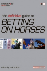 The Definitive Guide to Betting on Horses - Pulford, Nick