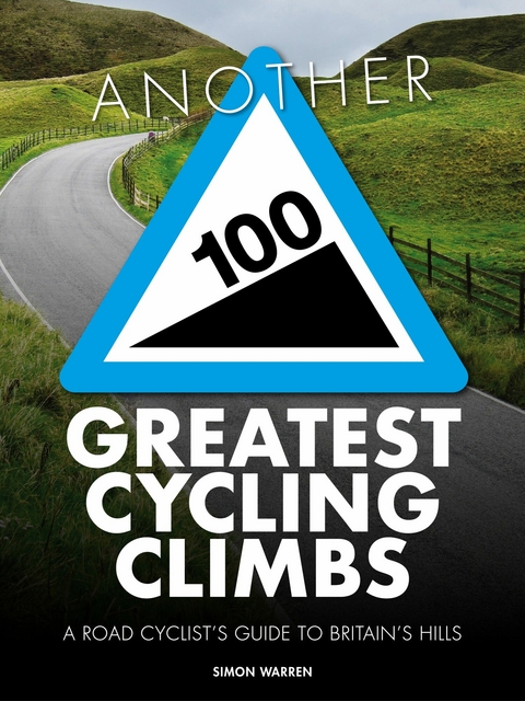 Another 100 Greatest Cycling Climbs -  Simon Warren