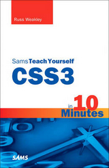 CSS3 in 10 Minutes, Sams Teach Yourself - Weakley, Russ