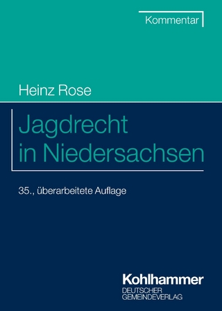 Jagdrecht in Niedersachsen - Heinz Rose; Marco Trips