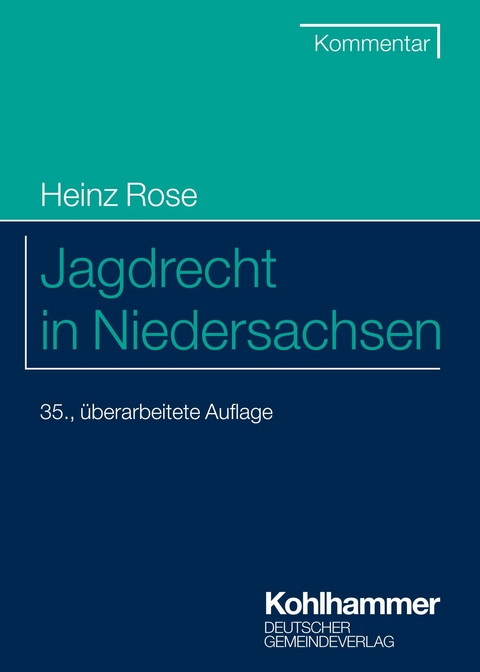 Jagdrecht in Niedersachsen - Heinz Rose