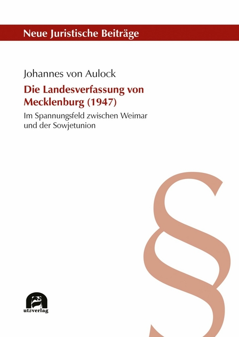 Die Landesverfassung von Mecklenburg (1947) -  Johannes von Aulock