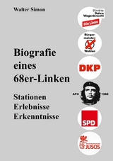 Biografie eines 68er-Linken - Walter Simon