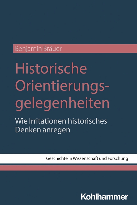 Historische Orientierungsgelegenheiten -  Benjamin Bräuer