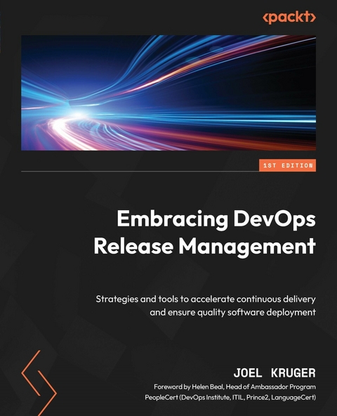Embracing DevOps Release Management -  Joel Kruger