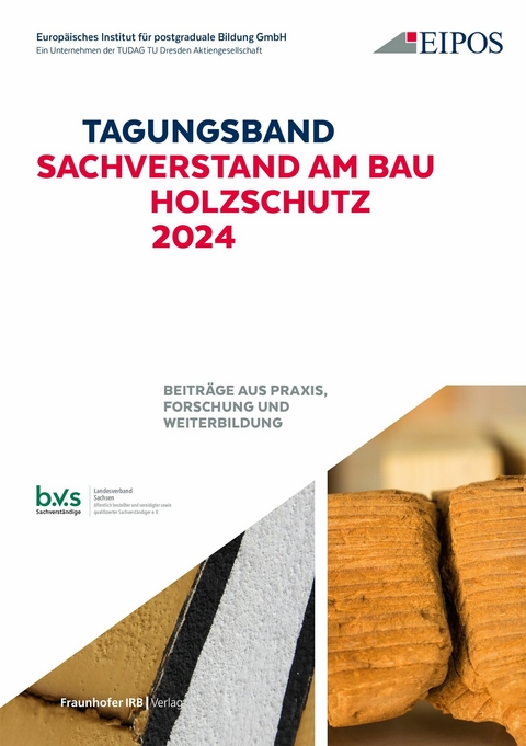 Tagungsband der EIPOS Sachverständigentage: Sachverstand am Bau - Holzschutz 2024 - 