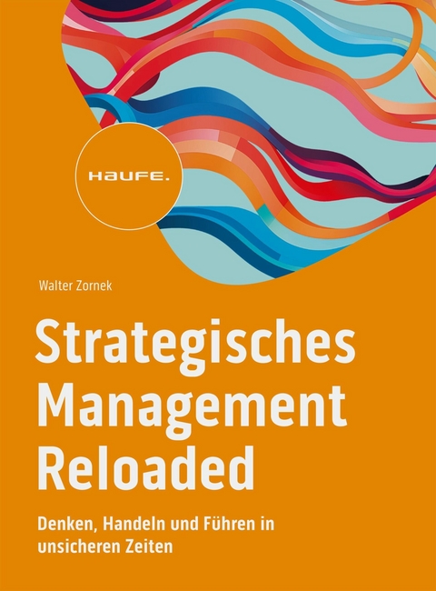 Strategisches Management Reloaded - Walter Zornek