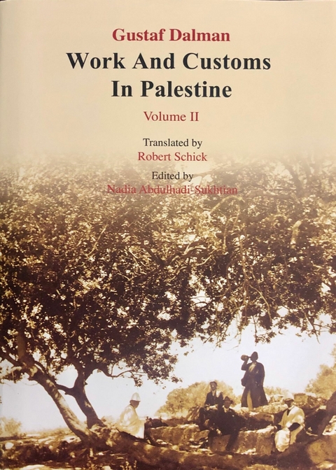 Works and Customs in Palestine Volume II -  Gustaf Dalman