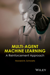 Multi-Agent Machine Learning -  H. M. Schwartz