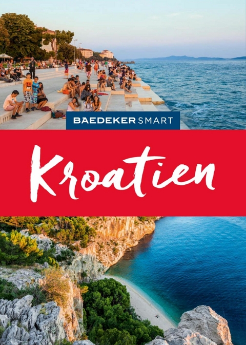 Baedeker SMART Reiseführer E-Book Kroatien -  Daniela Schetar-Köthe,  Veronika Wengert