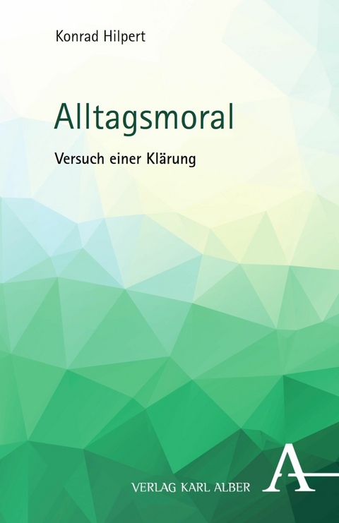 Alltagsmoral - Konrad Hilpert