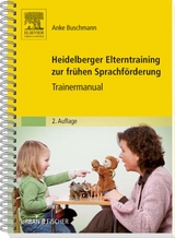 Heidelberger Elterntraining zur frühen Sprachförderung - Buschmann, Anke