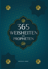 365 Weisheiten des Propheten Muhammad - Ibrahim Al-Abadi, Islam Way