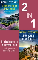 Gefährlicher Lavendel & Das Grab unter Zedern -  Remy Eyssen