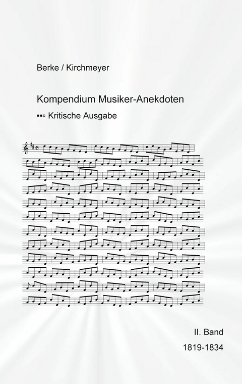 Kompendium Musiker-Anekdoten Zweiter Band 1819-1834 -  Helmut Kirchmeyer,  Eva Maria Kirchmeyer