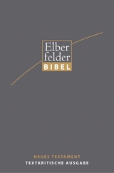 Elberfelder Bibel - NT, Textkritische Ausgabe - Michael Welte
