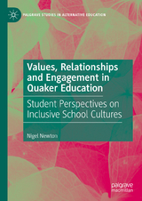 Values, Relationships and Engagement in Quaker Education - Nigel Newton