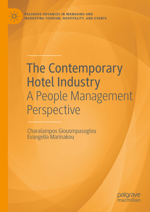 The Contemporary Hotel Industry - Charalampos Giousmpasoglou, Evangelia Marinakou