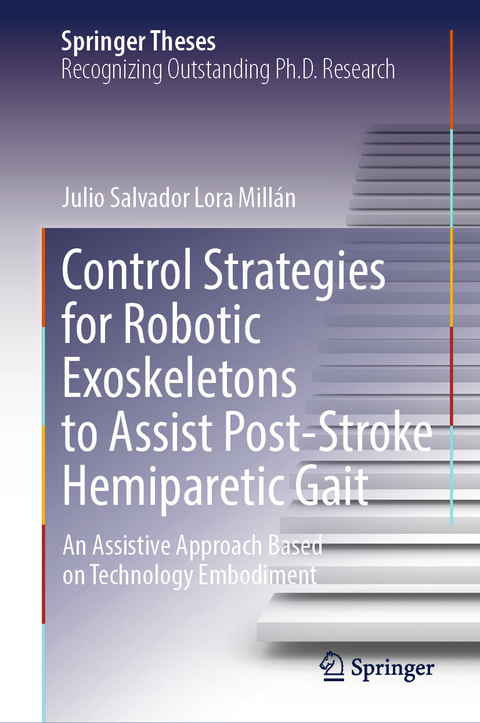 Control Strategies for Robotic Exoskeletons to Assist Post-Stroke Hemiparetic Gait -  Julio Salvador Lora Millán