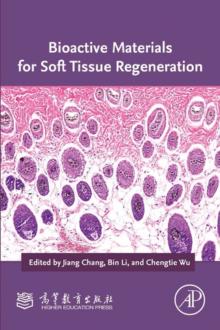 Bioactive Materials for Soft Tissue Regeneration - Jiang Chang; Bin Li; Chengtie Wu