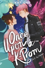 Once upon a K-Prom - Ein K-Pop-Märchen - Kat Cho