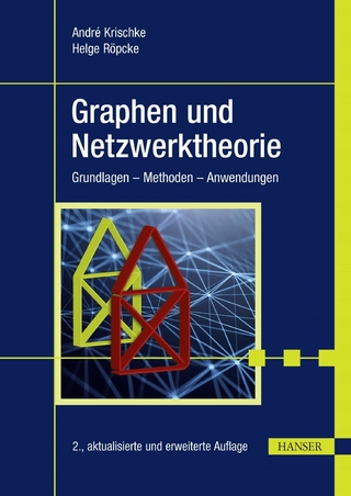 Graphen und Netzwerktheorie - André Krischke; Helge Röpcke