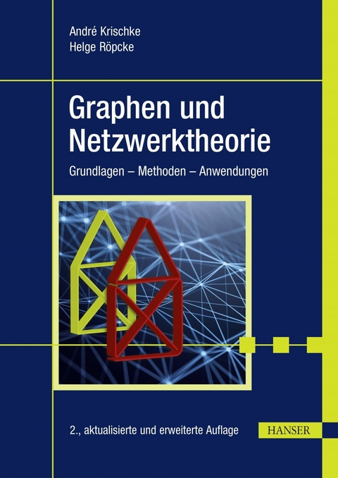 Graphen und Netzwerktheorie -  André Krischke,  Helge Röpcke