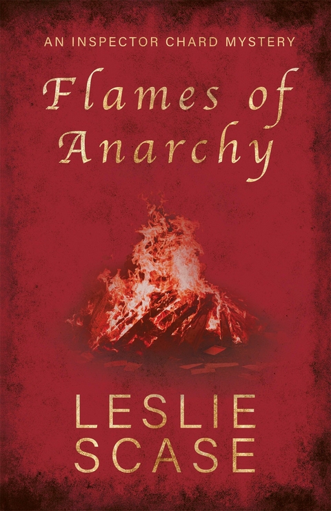 Flames of Anarchy - Leslie Scase