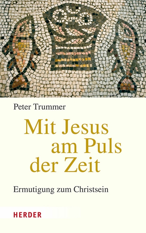 Mit Jesus am Puls der Zeit -  Peter Trummer