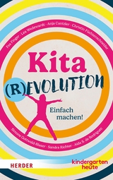 Kitarevolution. Einfach machen! - Fea Finger, Lea Wedewardt, Anja Cantzler, Christin Füchtenschneider, Simone Gottwald-Blaser, Aida S. de Rodriguez, Sandra Richter