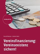 Vereinsfinanzierung: Vereinsexistenz sichern! - Ronald Wadsack, Gabriele Wach