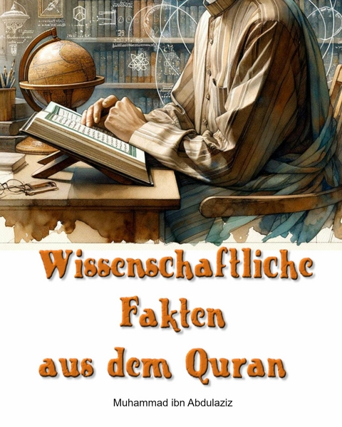 Wissenschaftliche Fakten aus dem Quran - Muhammad ibn Abdulaziz