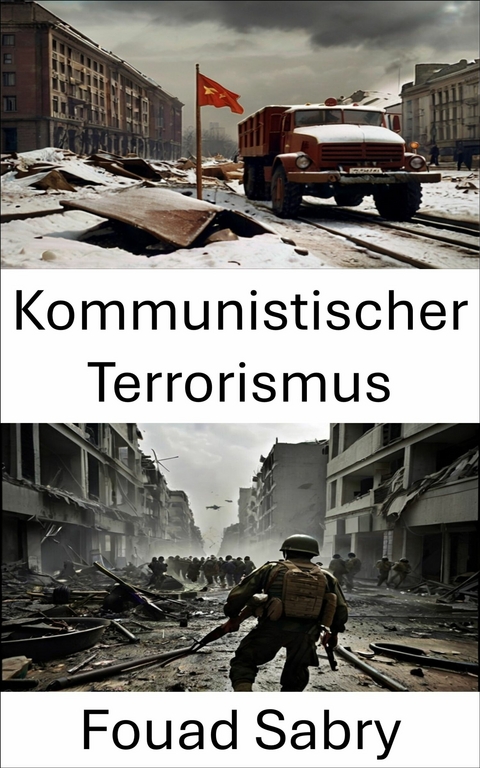 Kommunistischer Terrorismus -  Fouad Sabry