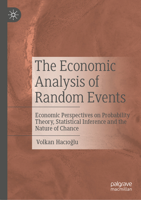 The Economic Analysis of Random Events -  Volkan Hacioglu