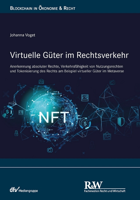 Virtuelle Güter im Rechtsverkehr -  Johanna Voget