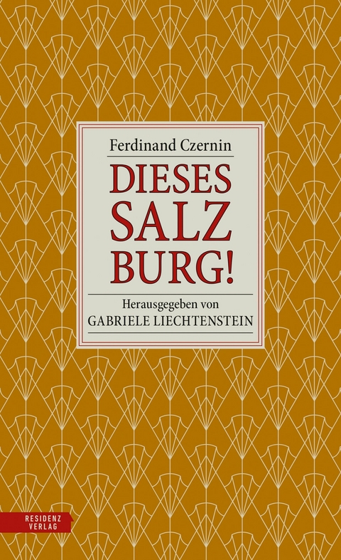 Dieses Salzburg! -  Ferdinand Czernin