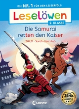 Leselöwen 2. Klasse - Die Samurai retten den Kaiser -  Thilo