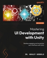 Mastering UI Development with Unity -  Dr. Ashley Godbold