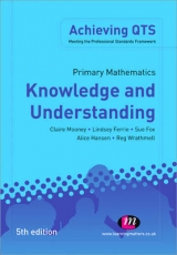 Primary Mathematics: Knowledge and Understanding - Mooney, Claire; Hansen, Alice; Wrathmell, Reg; Fox, Sue; Davidson, Lindsey