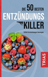 Die 50 besten Entzündungs-Killer - Sven-David Müller