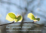 Aus ganzem Herzen - Rosemarie Schrick