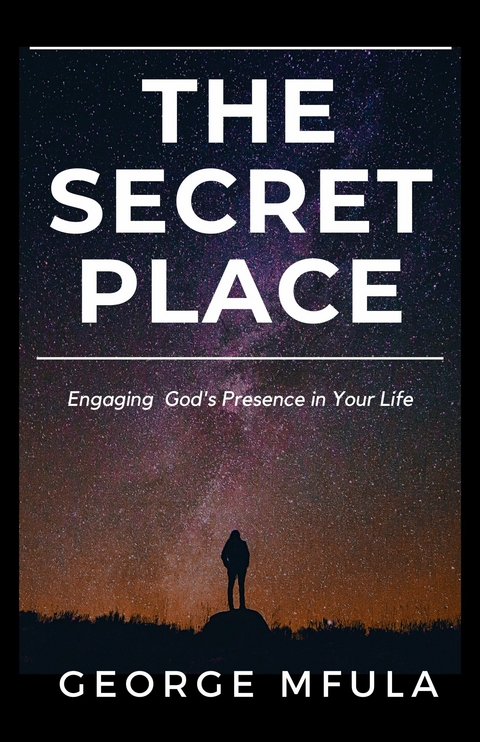 The Secret Place -  George Mfula