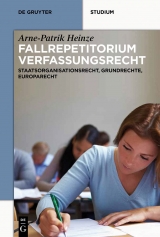 Systematisches Fallrepetitorium Verfassungsrecht -  Arne-Patrik Heinze