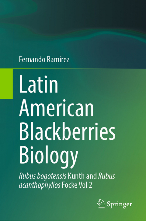 Latin American Blackberries Biology - Fernando Ramírez