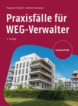 Praxisfälle für WEG-Verwalter -  Massimo Füllbeck,  Cathrin Fuhrländer